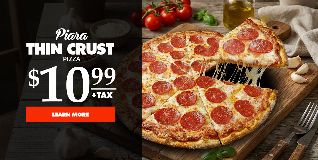 piara thin crust pizza $10.99
